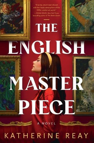 The English Masterpiece: A Novel