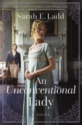 An Unconventional Lady: A Low-Spice Regency Romance