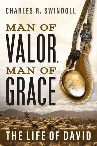 Man of Valor, Man of Grace: The Life of David (The Perfect Gift for Fans of House of David. Discover More About the Real King David of the Bible)