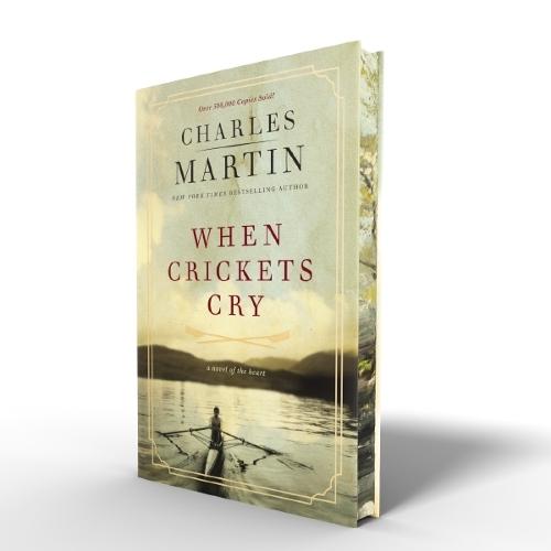 When Crickets Cry Deluxe Edition: A Novel of the Heart