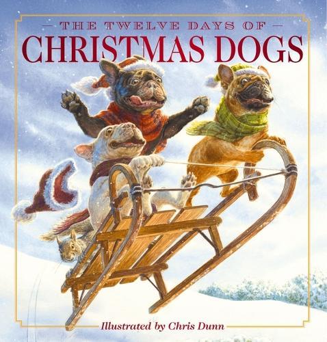 The Twelve Days of Christmas Dogs: The Classic Edition
