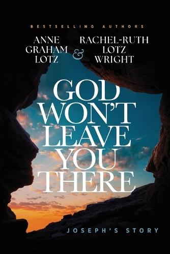God Won't Leave You There: Joseph's Story