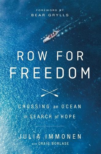 Row for Freedom: Crossing an Ocean in Search of Hope