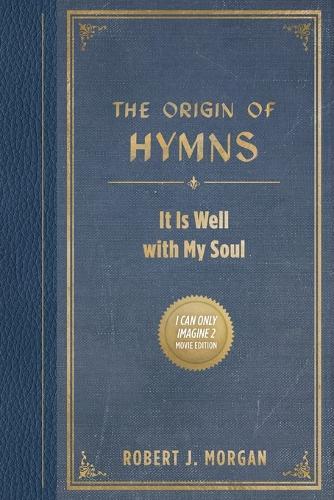 The Origin of Hymns: It Is Well with My Soul