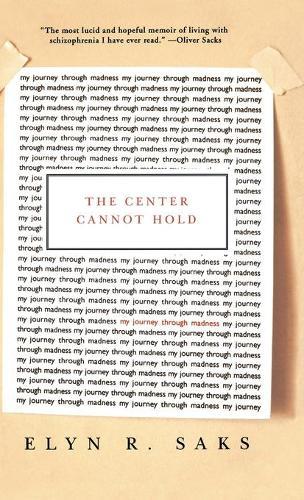 The Center Cannot Hold: My Journey Through Madness
