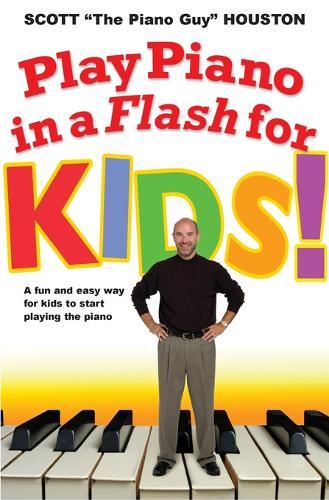 Play Piano In A Flash For Kids!: A Fun and Easy Way for Kids to Start Playing the Piano