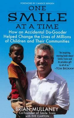 One Smile At A Time: How a New Breed of Charity Changed Millions of Lives