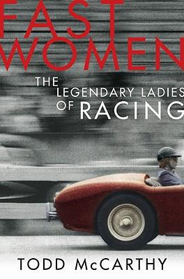 Fast Women: The Legendary Ladies of Racing