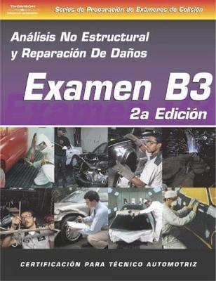 ASE Collision Test Prep Series -- Spanish Version, 2E (B3): Non-Structural Analysis and Damage Repair
