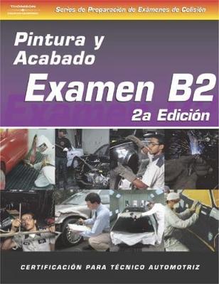 ASE Collision Test Prep Series -- Spanish Version, 2E (B2): Painting and Refinishing