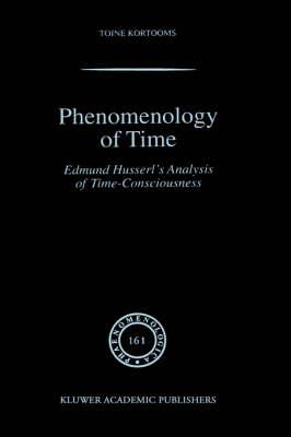 Phenomenology of Time: Edmund Husserl’s Analysis of Time-Consciousness