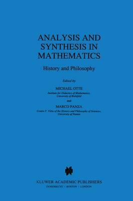 Analysis and Synthesis in Mathematics: History and Philosophy