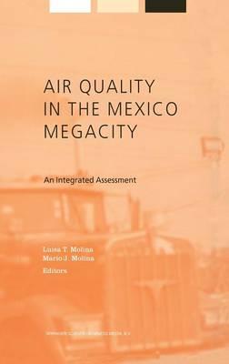 Air Quality in the Mexico Megacity: An Integrated Assessment
