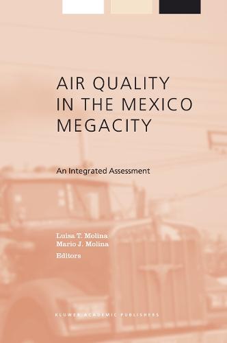 Air Quality in the Mexico Megacity: An Integrated Assessment