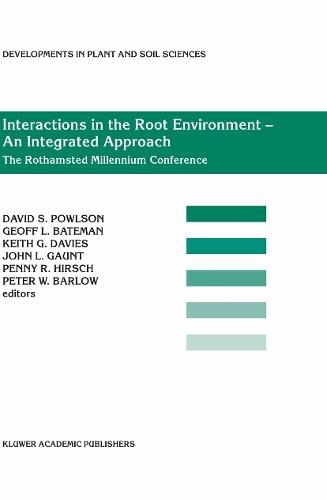 Interactions in the Root Environment — An Integrated Approach: Proceedings of the Millenium Conference on Rhizosphere Interactions, IACR-Rothamsted, United Kingdom 10– April, 2001
