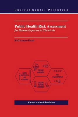 Public Health Risk Assessment for Human Exposure to Chemicals