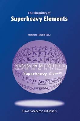The Chemistry of Superheavy Elements