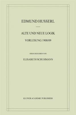 Alte und Neue Logik: Vorlesung 1908/09