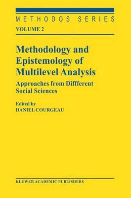Methodology and Epistemology of Multilevel Analysis: Approaches from Different Social Sciences