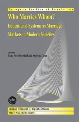 Who Marries Whom?: Educational Systems as Marriage Markets in Modern Societies