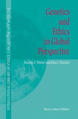 Genetics and Ethics in Global Perspective
