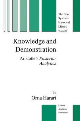 Knowledge and Demonstration: Aristotle’s Posterior Analytics