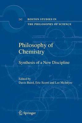 Philosophy of Chemistry: Synthesis of a New Discipline