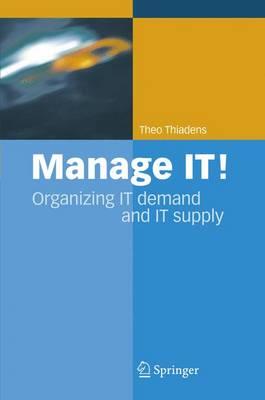 Manage IT!: Organizing IT Demand and IT Supply