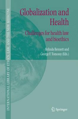 Globalization and Health: Challenges for health law and bioethics