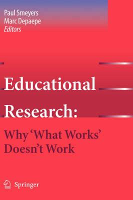 Educational Research: Why 'What Works' Doesn't Work