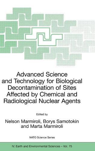 Advanced Science and Technology for Biological Decontamination of Sites Affected by Chemical and Radiological Nuclear Agents