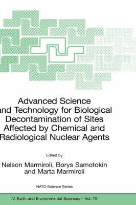 Advanced Science and Technology for Biological Decontamination of Sites Affected by Chemical and Radiological Nuclear Agents