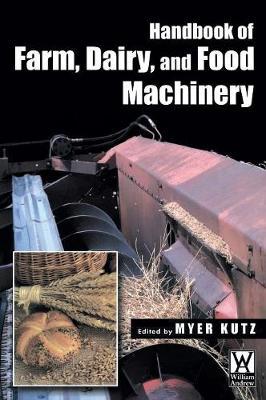 Handbook of Farm, Dairy and Food Machinery
