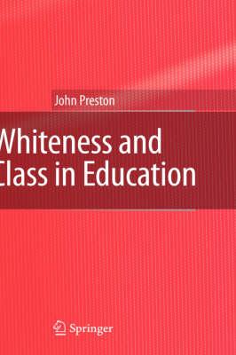 Whiteness and Class in Education