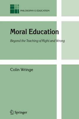 Moral Education: Beyond the Teaching of Right and Wrong