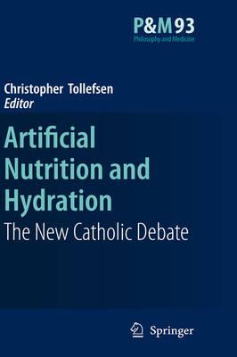 Artificial Nutrition and Hydration: The New Catholic Debate