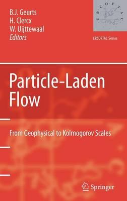 Particle-Laden Flow: From Geophysical to Kolmogorov Scales