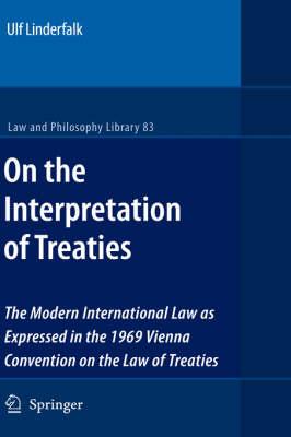 On the Interpretation of Treaties: The Modern International Law as Expressed in the 1969 Vienna Convention on the Law of Treaties