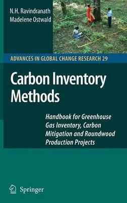 Carbon Inventory Methods: Handbook for Greenhouse Gas Inventory, Carbon Mitigation and Roundwood Production Projects