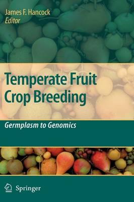Temperate Fruit Crop Breeding: Germplasm to Genomics