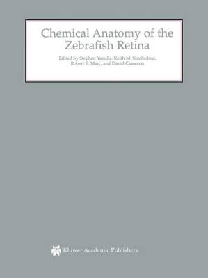 Chemical Anatomy of the Zebrafish Retina