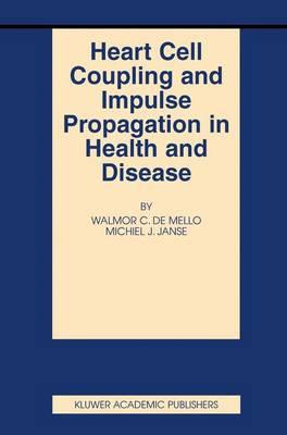Heart Cell Coupling and Impulse Propagation in Health and Disease