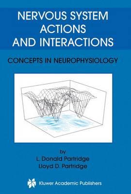 Nervous System Actions and Interactions: Concepts in Neurophysiology