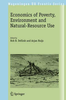 Economics of Poverty, Environment and Natural-Resource Use