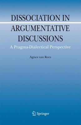 Dissociation in Argumentative Discussions: A Pragma-Dialectical Perspective