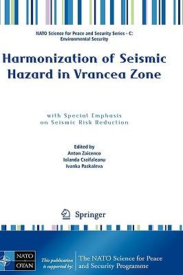 Harmonization of Seismic Hazard in Vrancea Zone: with Special Emphasis on Seismic Risk Reduction