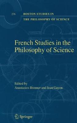 French Studies in the Philosophy of Science: Contemporary Research in France