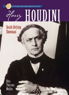 Harry Houdini: Death-defying Showman