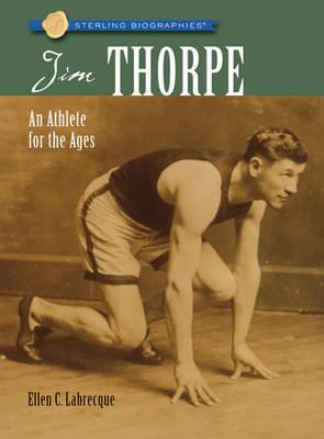 Sterling Biographies®: Jim Thorpe: An Athlete for the Ages