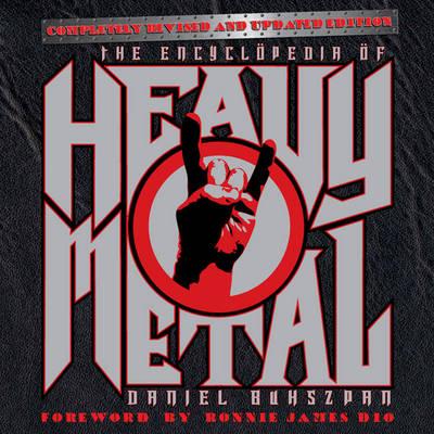 The Encyclopedia of Heavy Metal: Completely Revised and Updated